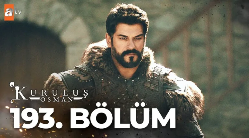 Kurulus Osman Season 6 Episode 193 English and Urdu Subtitles