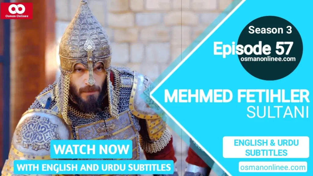 Mehmed Fetihler Sultani Season 3 Episode 57