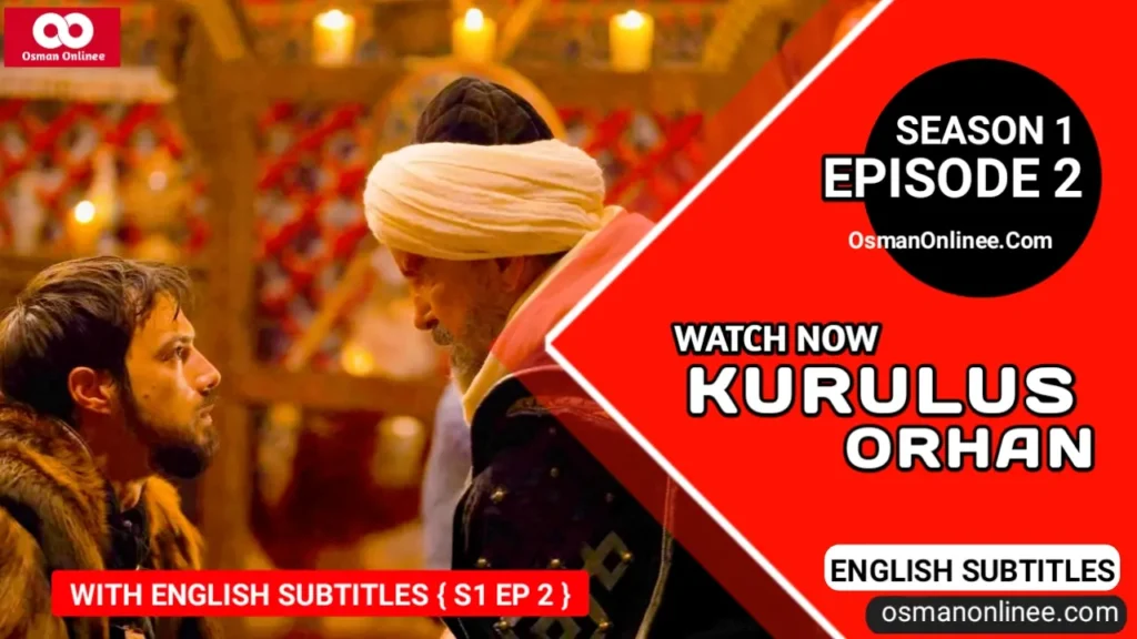 Kurulus Orhan Season 1 Episode 2 With English Subtitles