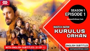Kurulus Orhan Season 1 Episode 1 With English Subtitles