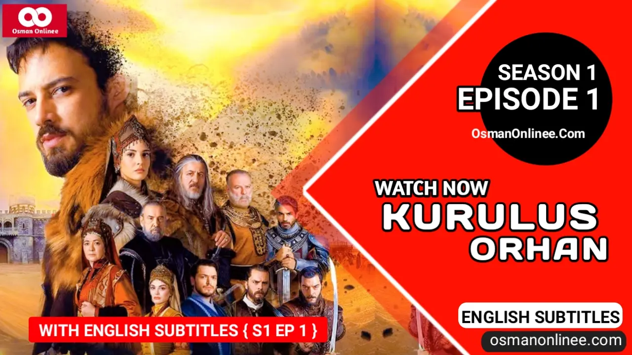 Kurulus Orhan Season 1 Episode 1 With English Subtitles