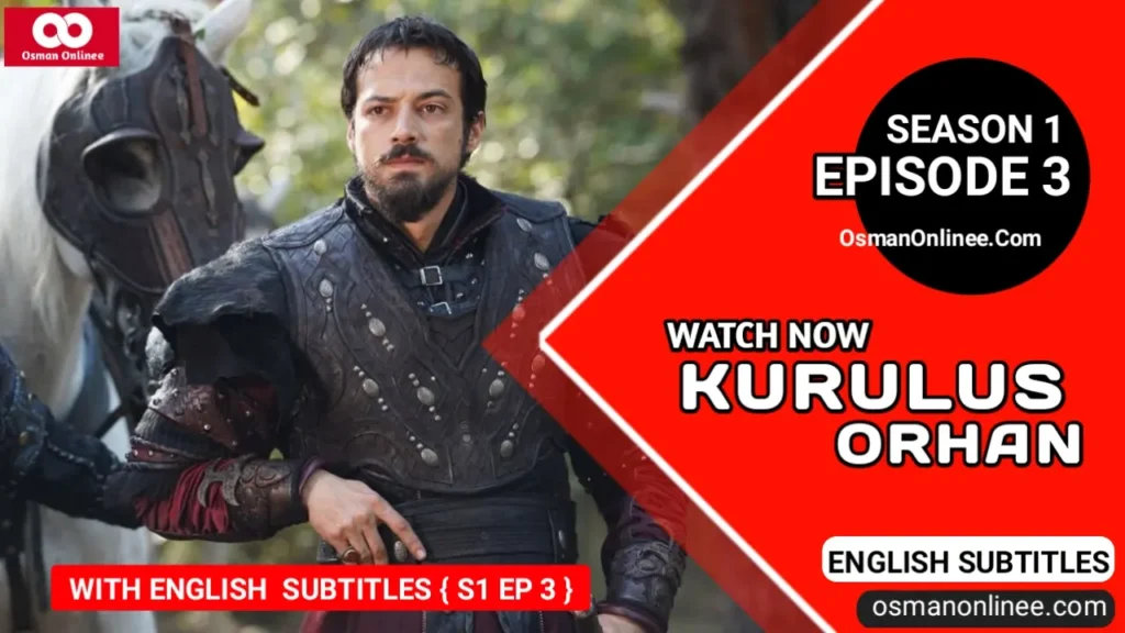 Kurulus Orhan Season 1 Episode 3 With English Subtitles
