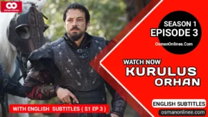 Kurulus Orhan Season 1 Episode 3 With English Subtitles