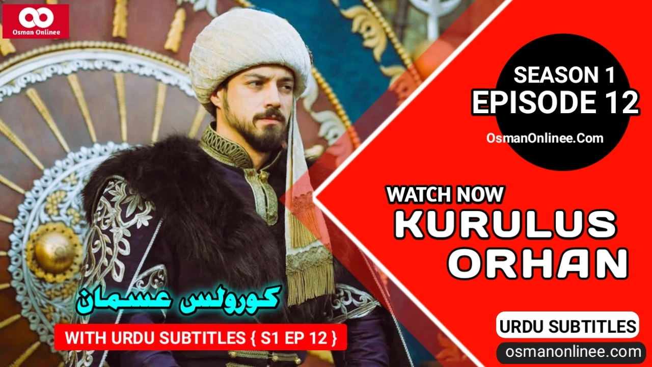 Kurulus Orhan Season 1 Episode 12 With Urdu Subtitles