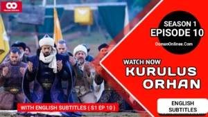 Kurulus Orhan Season 1 Episode 10 With English Subtitles