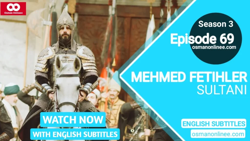 Mehmed Fetihler Sultani Season 3 Episode 69 English Subtitles