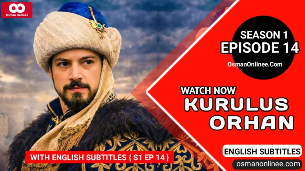 Kurulus Orhan Season 1 Episode 14 With English Subtitles
