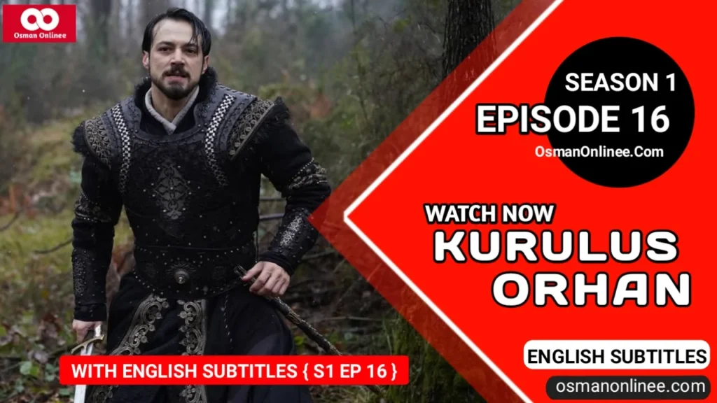Kurulus Orhan Season 1 Episode 16 With English Subtitles